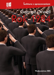 Rok 1984 (lektura z opracowaniem)