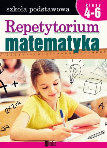 Repetytorium. Matematyka (klasy 4-6)
