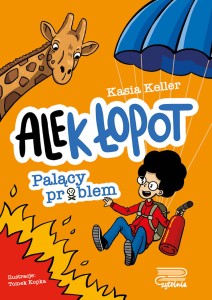 Ale(k) Łopot (tom 2) Palący problem