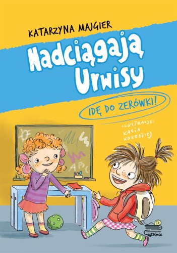 Nadciągają Urwisy (3) Idę do zerówki!