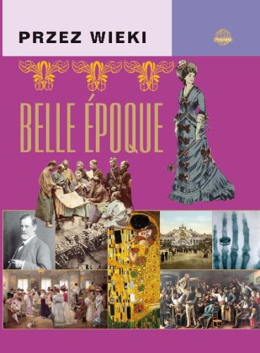 Przez wieki. Belle epoque (Delikatnie uszkodzone)