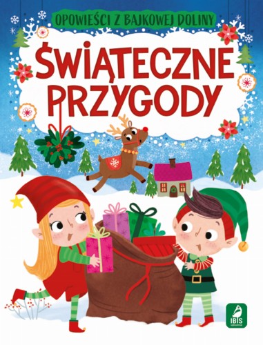Opowieści z bajkowej doliny. Świąteczne przygody