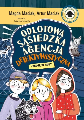 Odlotowa Sąsiedzka Agencja Detektywistyczna. Zaginięcie Buby (tom 3)