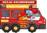 Akcja: kolorowanie! Straż pożarna