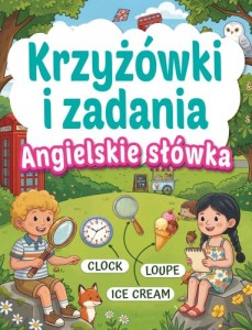Krzyżówki i zadania. Angielskie słówka