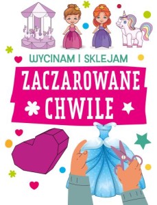 Wycinam i sklejam. Zaczarowane chwile