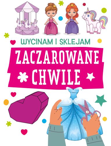 Wycinam i sklejam. Zaczarowane chwile