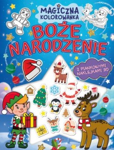 Magiczna kolorowanka. Boże narodzenie (z piankowymi naklejkami 3D)
