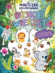 Magiczna kolorowanka. Dzikie zwierzęta (z piankowymi naklejkami 3D)