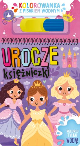 Kolorowanka z pisakiem wodnym. Urocze księżniczki