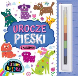 Tęczowa Kredka. Urocze pieski (z naklejkami)