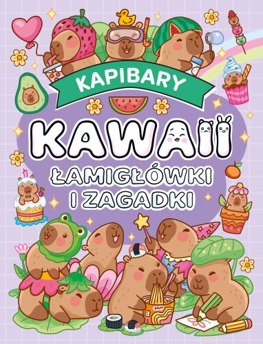 Kawaii. Kapibary. Łamigłówki i zagadki