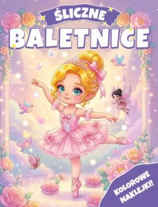 Śliczne baletnice. Kolorowanka z naklejkami
