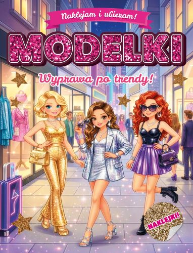 Naklejam i ubieram! Modelki. Wyprawa po trendy!