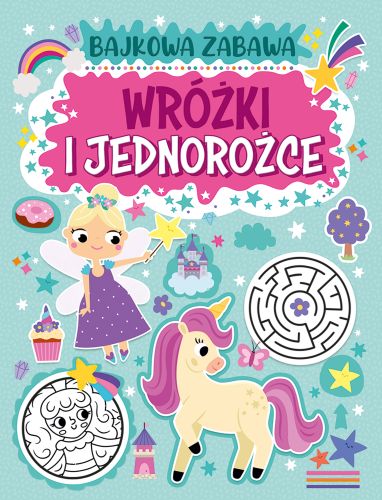 Bajkowa zabawa. Wróżki i jednorożce