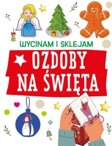 Wycinam i sklejam. Ozdoby na święta