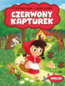 Czytam sam - bajki znam. Czerwony Kapturek (+ naklejki)