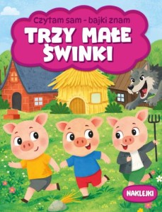 Czytam sam - bajki znam. Trzy małe świnki (+ naklejki)
